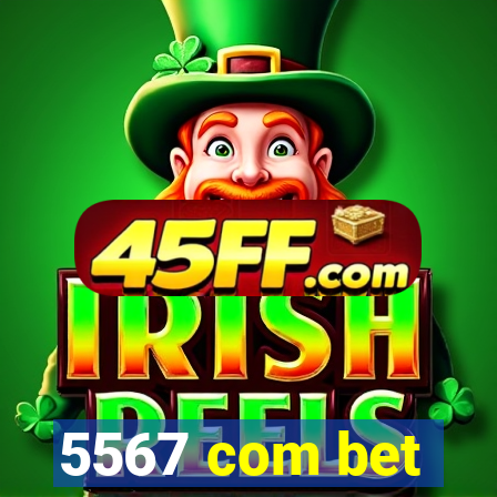 5567 com bet